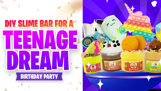 DIY Slime Bar for a Teenage Dream Birthday Party