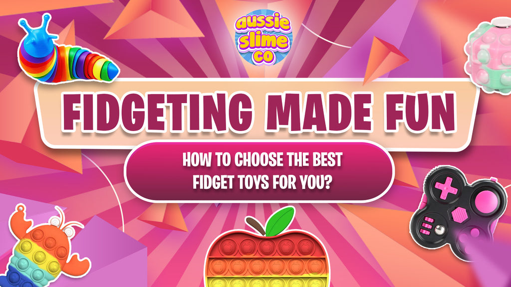 Fidgeting Made Fun: How to Choose the Best Fidget Toys for You!