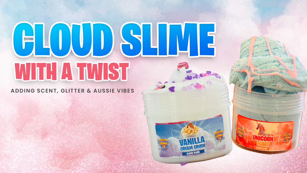 Cloud Slime with a Twist: Adding Scent, Glitter and Aussie Vibes