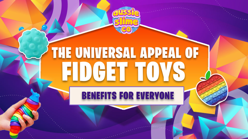 The Universal Appeal of Fidget Toys: Benefits for Everyone